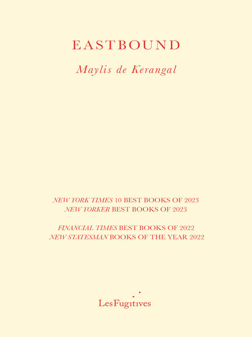 Title details for Eastbound by Maylis De Kerangal - Available